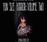 Fun Size Horror Volume 2