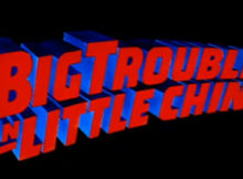 Big Trouble in Little China Trailer
