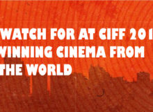 FILMS TO WATCH FOR AT CIFF 2016: AWARD-WINNING CINEMA FROM AROUND THE WORLD