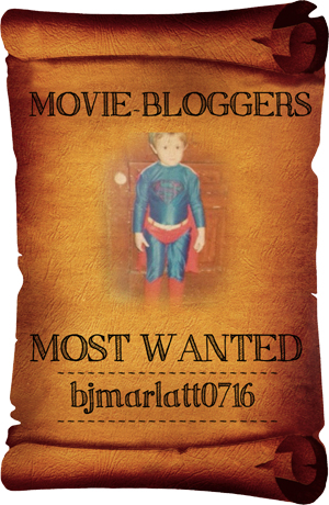 Movie Blogger's Most Wanted - BJMarlatt0716